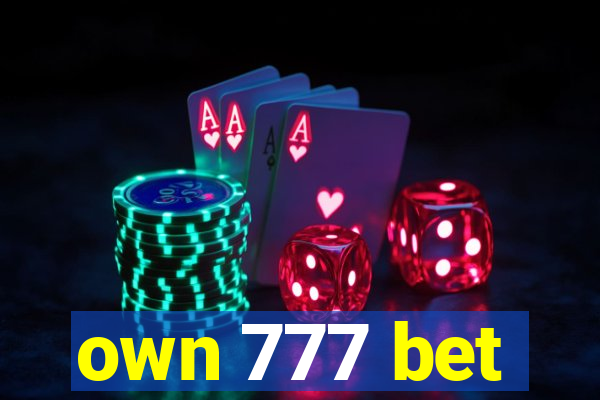 own 777 bet